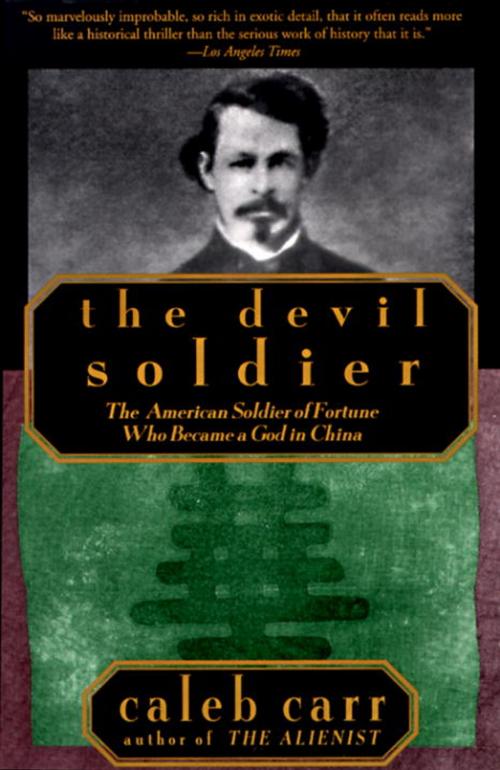Cover of the book The Devil Soldier by Caleb Carr, Random House Publishing Group