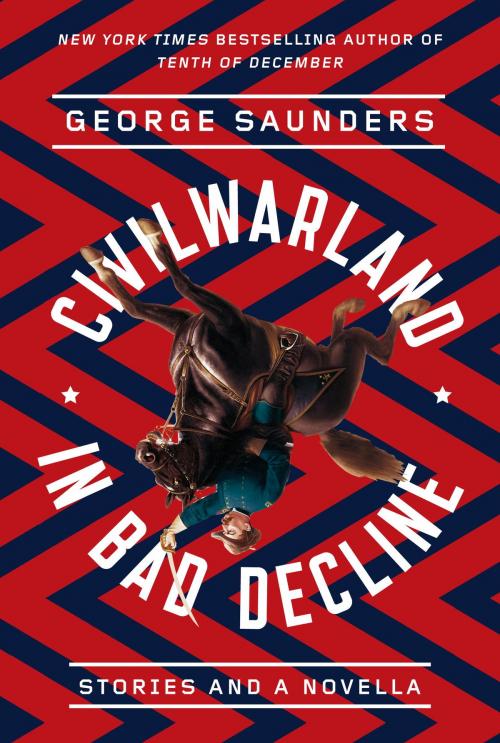 Cover of the book CivilWarLand in Bad Decline by George Saunders, Random House Publishing Group
