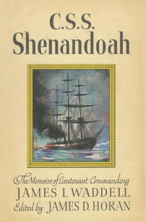 Cover of the book C.S.S. Shenandoah by James D. Horan, Crown/Archetype
