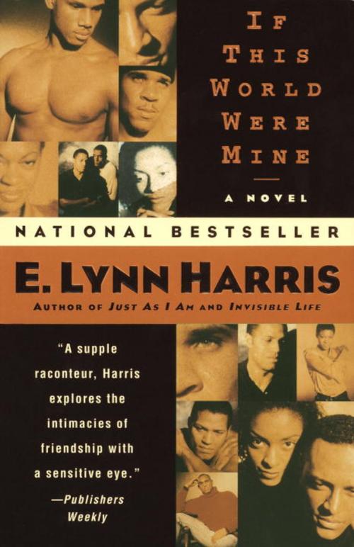 Cover of the book If This World Were Mine by E. Lynn Harris, Knopf Doubleday Publishing Group