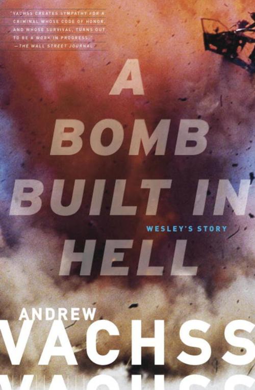 Cover of the book A Bomb Built in Hell by Andrew Vachss, Knopf Doubleday Publishing Group