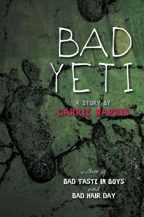 Cover of the book Bad Yeti by Carrie Harris, Random House Children's Books