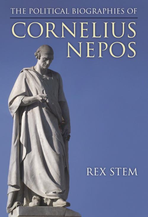 Cover of the book The Political Biographies of Cornelius Nepos by S. R Stem, University of Michigan Press