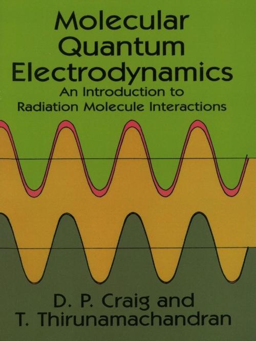 Cover of the book Molecular Quantum Electrodynamics by D. P. Craig, T. Thirunamachandran, Dover Publications