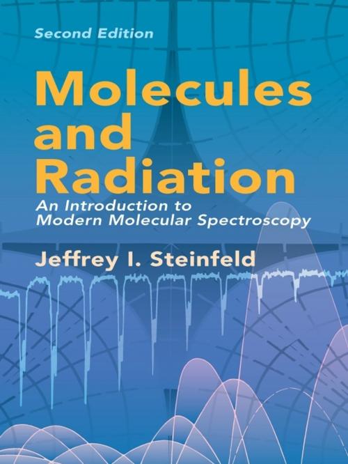Cover of the book Molecules and Radiation by Jeffrey Steinfeld, Dover Publications
