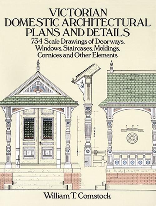 Cover of the book Victorian Domestic Architectural Plans and Details by William T. Comstock, Dover Publications