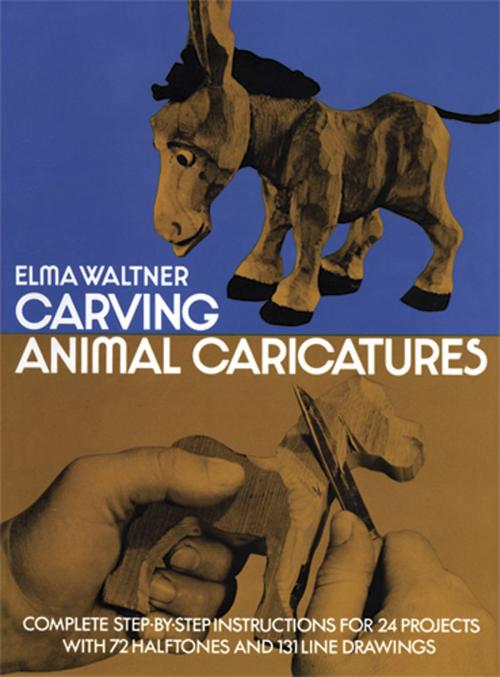 Cover of the book Carving Animal Caricatures by Elma Waltner, Dover Publications