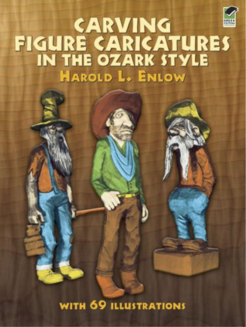 Cover of the book Carving Figure Caricatures in the Ozark Style by Harold R. Enlow, Dover Publications