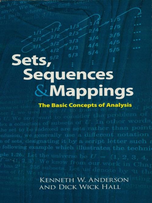Cover of the book Sets, Sequences and Mappings by Dick Wick Hall, Kenneth Anderson, Dover Publications