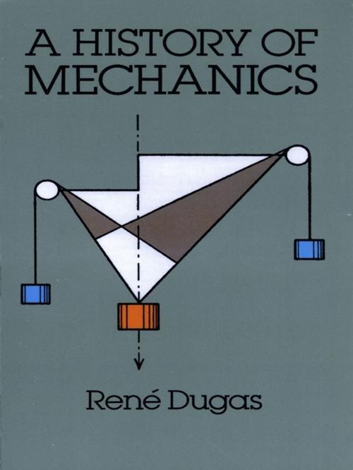 Cover of the book A History of Mechanics by René Dugas, Dover Publications