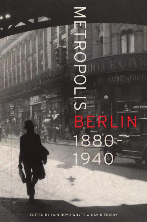 Cover of the book Metropolis Berlin by , University of California Press