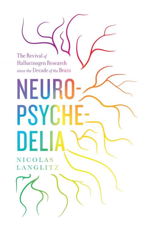 Cover of the book Neuropsychedelia by Nicolas Langlitz, University of California Press