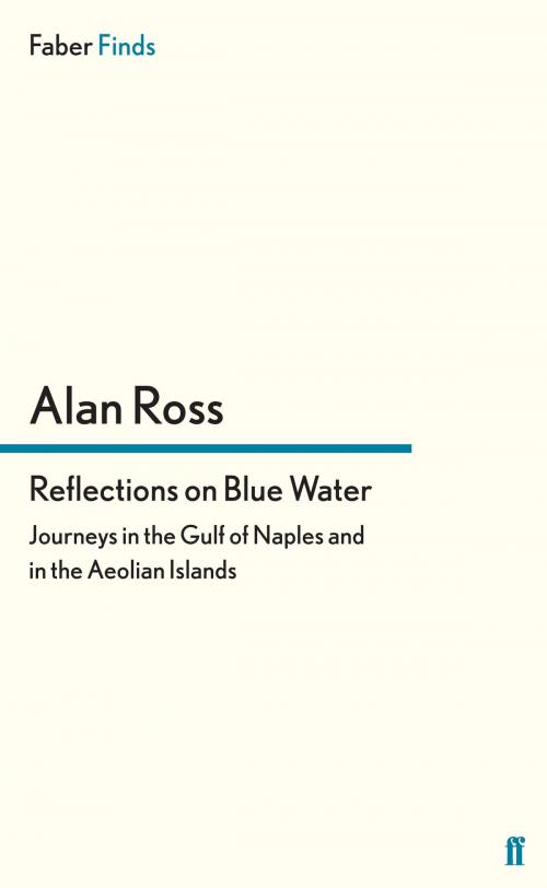 Cover of the book Reflections on Blue Water by Alan Ross, Faber & Faber