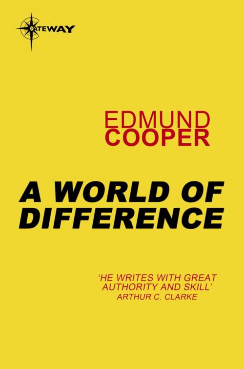 Cover of the book A World of Difference by Edmund Cooper, Orion Publishing Group