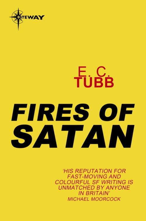 Cover of the book Fires of Satan by E.C. Tubb, Orion Publishing Group