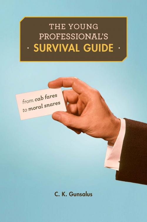 Cover of the book The Young Professional's Survival Guide by C. K. Gunsalus, Harvard University Press