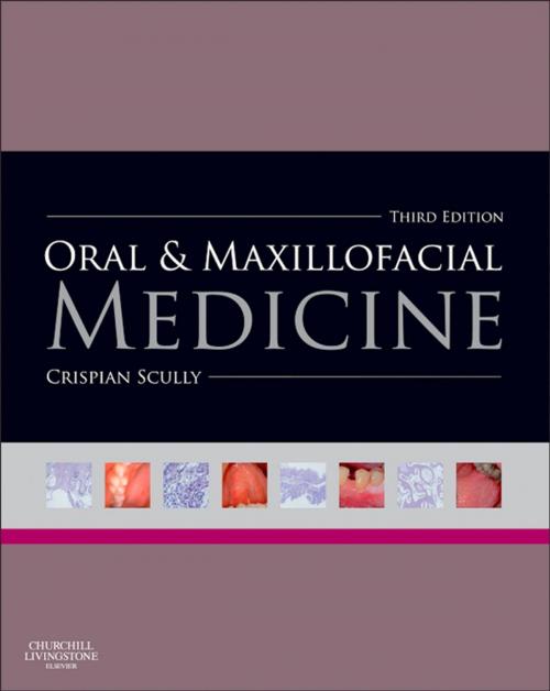 Cover of the book Oral and Maxillofacial Medicine - E-Book by Crispian Scully, MD, PhD, Elsevier Health Sciences