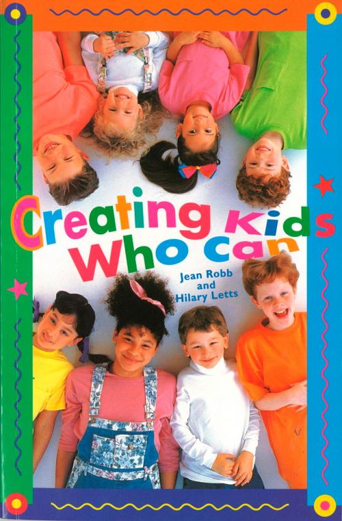 Cover of the book Creating Kids Who Can by Jean Robb, Hilary Letts, Hachette Australia
