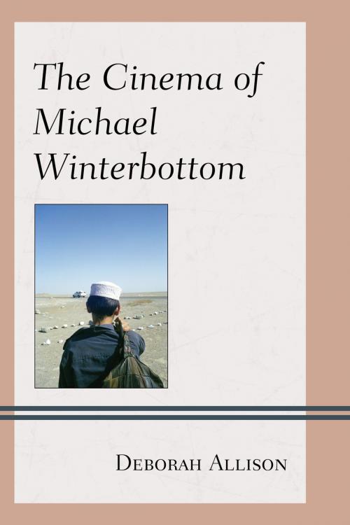 Cover of the book The Cinema of Michael Winterbottom by Deborah Allison, Lexington Books
