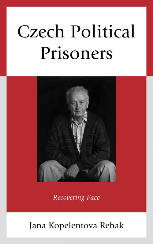 Cover of the book Czech Political Prisoners by Jana Kopelentova Rehak, Lexington Books