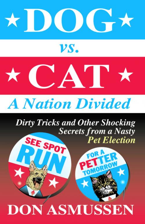 Cover of the book Dog vs. Cat: A Nation Divided by Don Asmussen, Andrews McMeel Publishing, LLC