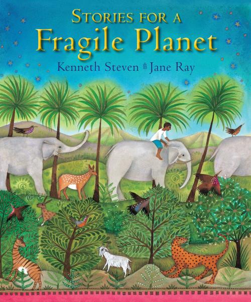 Cover of the book Stories for a Fragile Planet by Kenneth Steven, Lion Hudson LTD