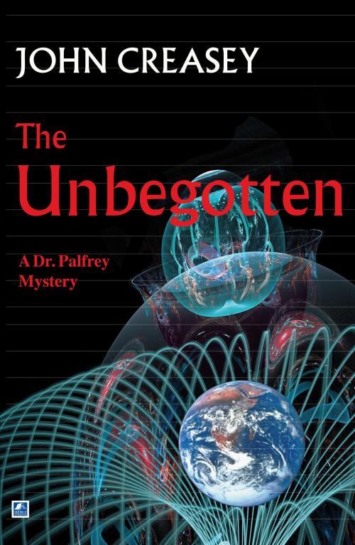 Cover of the book The Unbegotten by John Creasey, House of Stratus