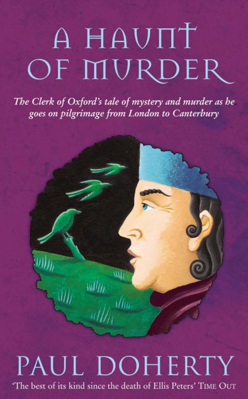 Cover of the book A Haunt of Murder (Canterbury Tales Mysteries, Book 6) by Paul Doherty, Headline