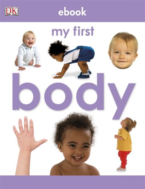 Cover of the book My First Body by DK, DK Publishing