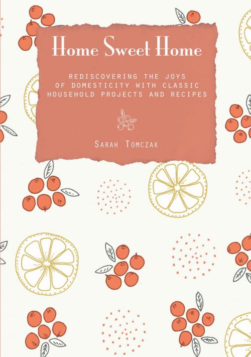 Cover of the book Home Sweet Home by Sarah Tomczak, Lyons Press