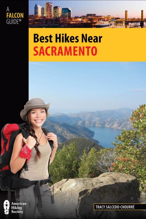 Cover of the book Best Hikes Near Sacramento by Tracy Salcedo, Falcon Guides