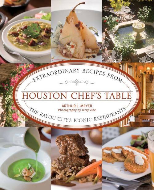 Cover of the book Houston Chef's Table by Arthur Meyer, Lyons Press