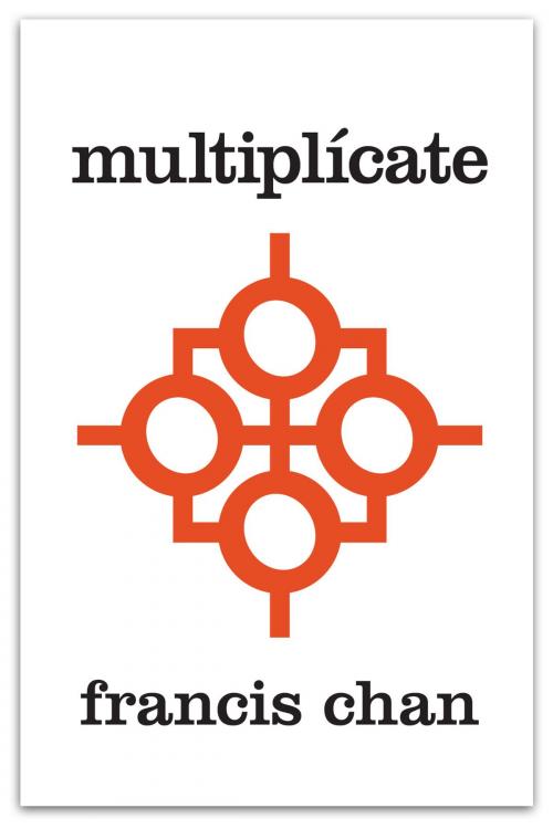 Cover of the book Multiplícate by Francis Chan, Mark Beuving, David C Cook