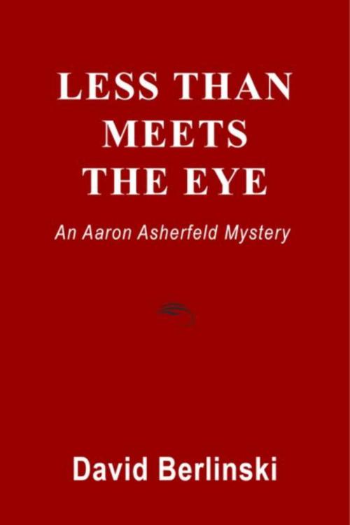 Cover of the book Less Than Meets The Eye by David Berlinski, Writers House