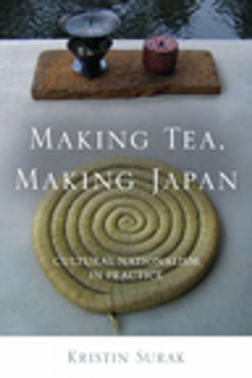 Cover of the book Making Tea, Making Japan by Kristin Surak, Stanford University Press