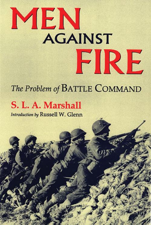 Cover of the book Men Against Fire by S.L. A. Marshall, University of Oklahoma Press