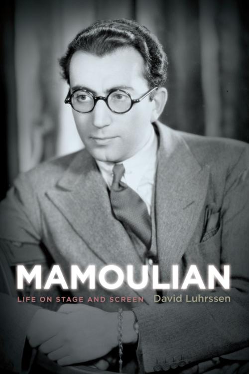 Cover of the book Mamoulian by David Luhrssen, The University Press of Kentucky