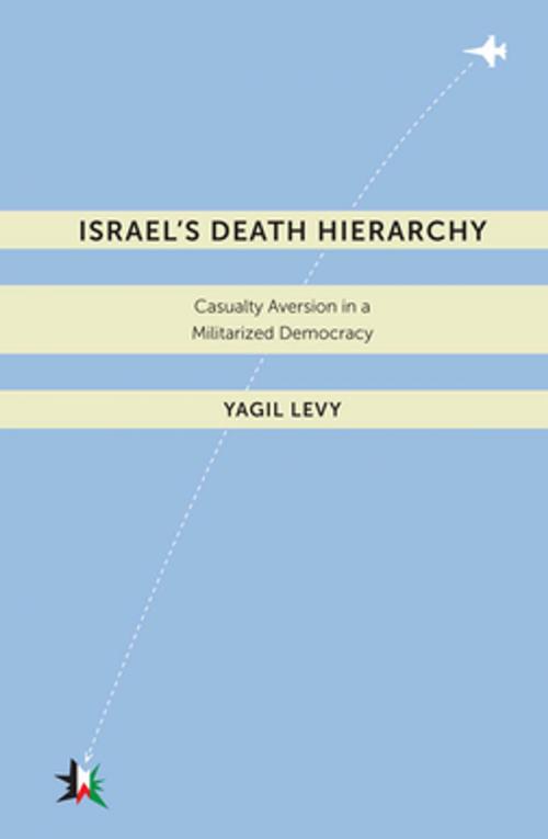 Cover of the book Israel’s Death Hierarchy by Yagil Levy, NYU Press