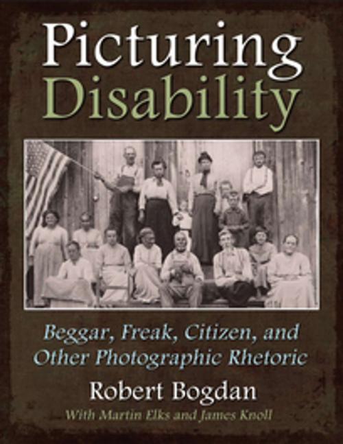 Cover of the book Picturing Disability by Robert Bogdan, Syracuse University Press