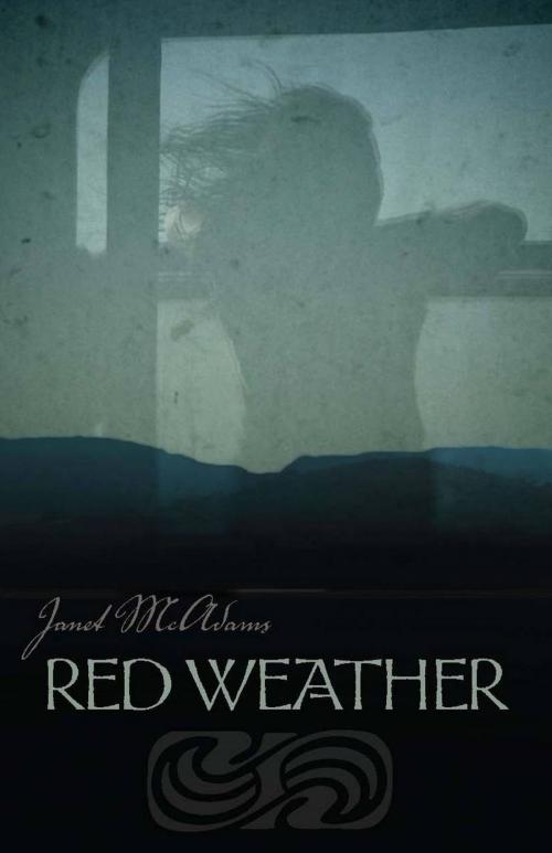 Cover of the book Red Weather by Janet McAdams, University of Arizona Press