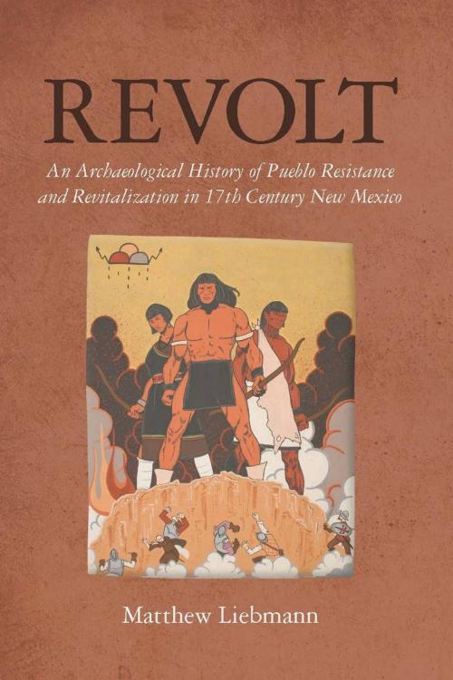 Cover of the book Revolt by Matthew Liebmann, University of Arizona Press