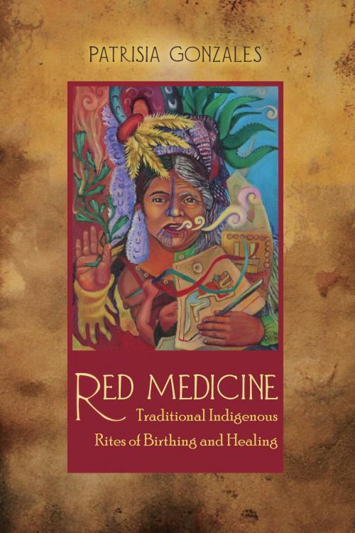 Cover of the book Red Medicine by Patrisia Gonzales, University of Arizona Press