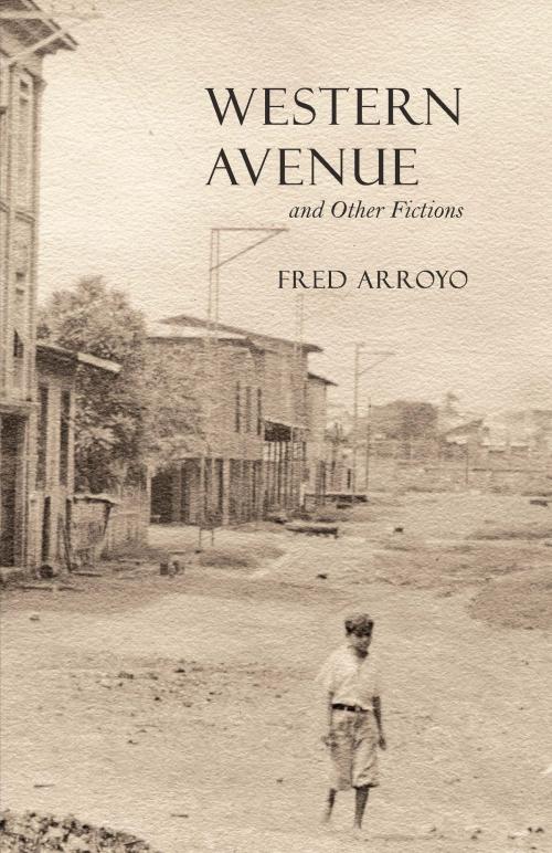 Cover of the book Western Avenue and Other Fictions by Fred Arroyo, University of Arizona Press