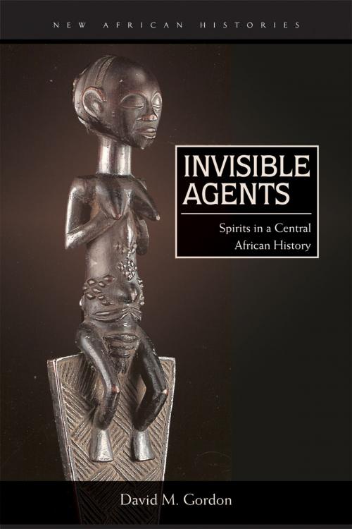 Cover of the book Invisible Agents by David M. Gordon, Ohio University Press