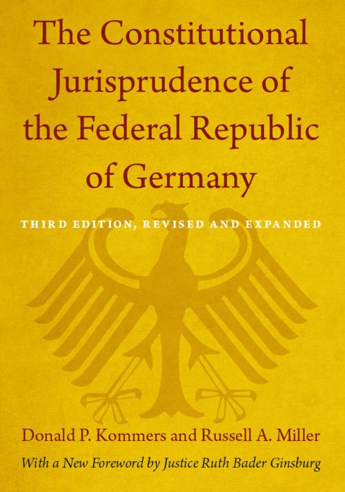 Cover of the book The Constitutional Jurisprudence of the Federal Republic of Germany by Donald P. Kommers, Russell A. Miller, Duke University Press
