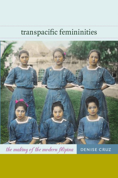 Cover of the book Transpacific Femininities by Denise Cruz, Duke University Press
