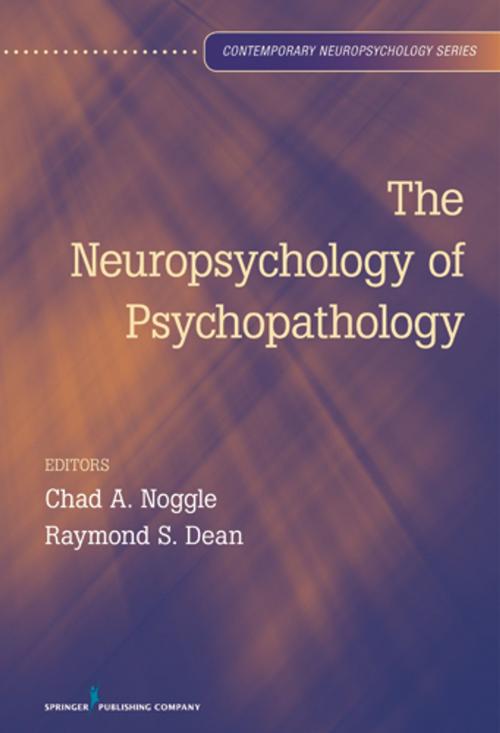 Cover of the book The Neuropsychology of Psychopathology by , Springer Publishing Company