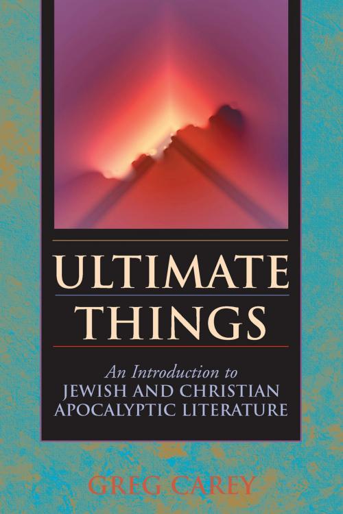 Cover of the book Ultimate Things by Dr. Greg Carey, Chalice Press
