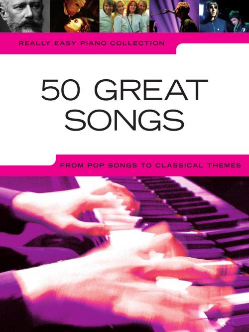 Cover of the book Really Easy Piano: 50 Great Songs by Fiona Bolton, Music Sales Limited