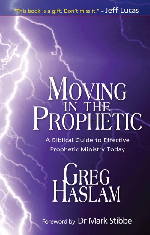 Cover of the book Moving in the Prophetic by Gregory Haslam, Lion Hudson